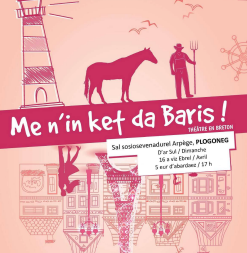 Théâtre: Me, n'in ket da Baris !